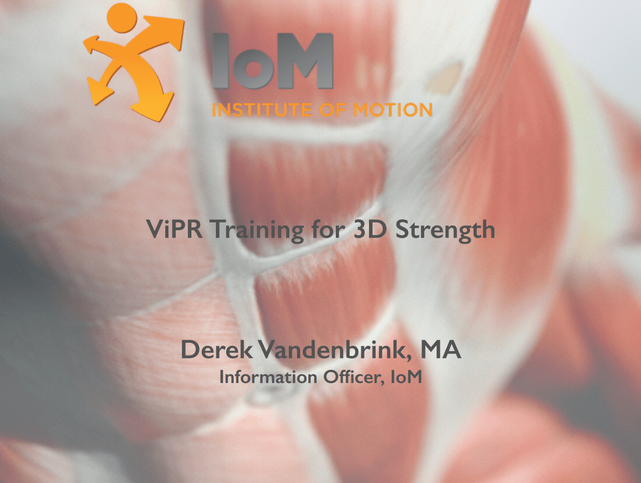 ViPR Training for 3D Strength Derek Vandenbrink
